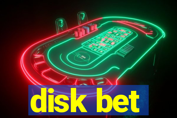 disk bet